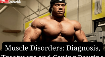 Muscle Disorders: Diagnosis, Treatment and Coping Routine