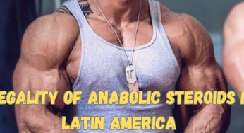 Legality of Anabolic Steroids In Latin America